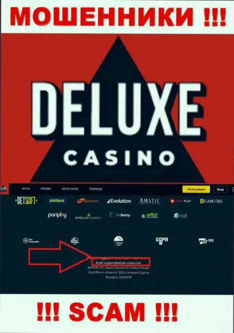 Вы должны знать, что общаться с компанией Deluxe-Casino Com через их e-mail слишком опасно - это мошенники