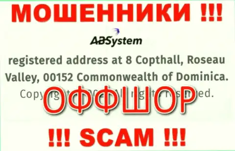 На веб-портале АБ Систем размещен официальный адрес организации - 8 Copthall, Roseau Valley, 00152, Commonwealth of Dominika, это оффшор, будьте очень бдительны !!!