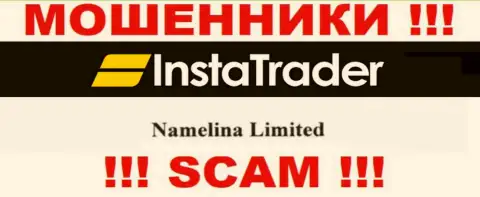 Юридическое лицо организации ИнстаТрейдер Нет - это Namelina Limited, инфа позаимствована с официального сайта