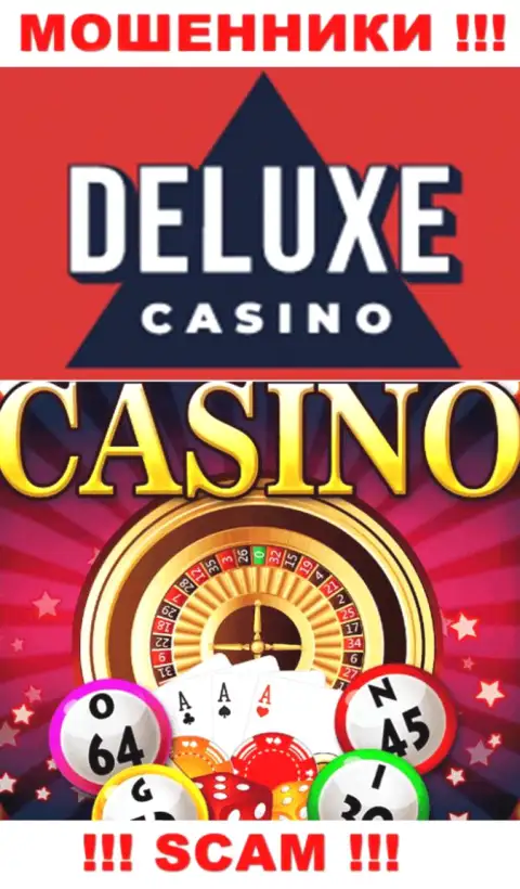 Deluxe-Casino Com - это бессовестные мошенники, тип деятельности которых - Казино