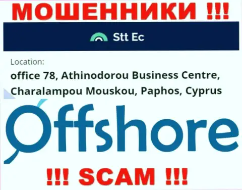 Опасно совместно работать, с такими мошенниками, как контора STTEC, потому что засели они в офшоре - office 78, Athinodorou Business Centre, Charalampou Mouskou, Paphos, Cyprus