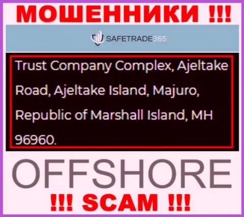 Не работайте с обманщиками SafeTrade 365 - лишают средств !!! Их официальный адрес в офшоре - Trust Company Complex, Ajeltake Road, Ajeltake Island, Majuro, Republic of Marshall Island, MH 96960