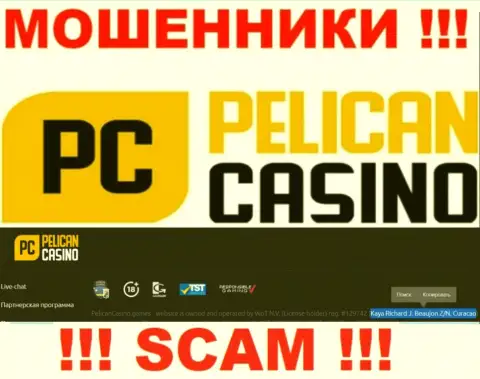 PelicanCasino Games - это кидалы !!! Спрятались в оффшоре по адресу - Кая Ричард Дж. Божон З/Н, Кюрасао и крадут денежные вложения людей