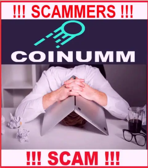 BEWARE, Coinumm havn’t regulator - definitely scammers