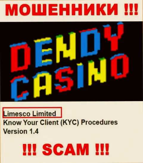 Информация про юр лицо интернет обманщиков Dendy Casino - Limesco Ltd, не обезопасит Вас от их грязных лап