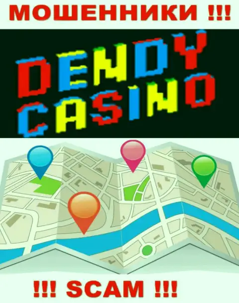 Ворюги Dendy Casino не стали засвечивать на сайте где именно они официально зарегистрированы