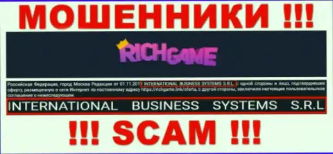 Организация, которая владеет жуликами Rich Game - это NTERNATIONAL BUSINESS SYSTEMS S.R.L.