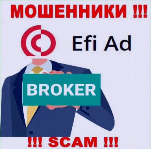 Efi Ad это бессовестные воры, направление деятельности которых - Broker