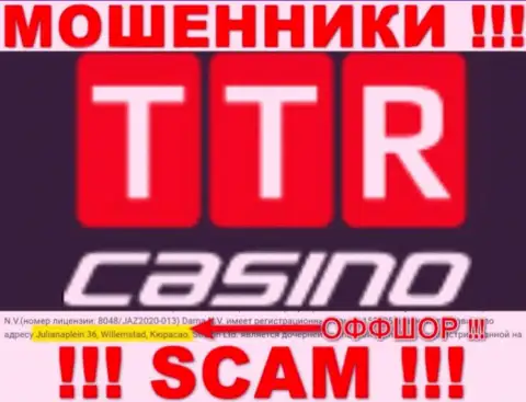 TTR Casino - это internet-аферисты !!! Спрятались в оффшорной зоне по адресу Julianaplein 36, Willemstad, Curacao и воруют деньги реальных клиентов