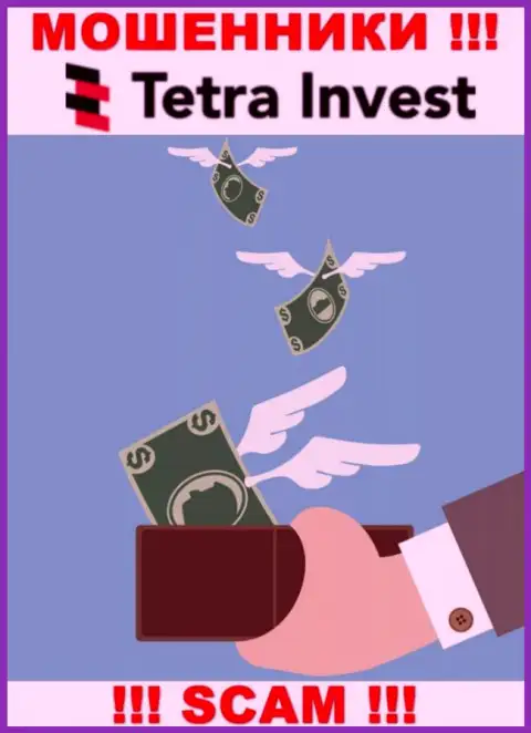 Если вдруг ожидаете доход от совместной работы с организацией Tetra-Invest Co, тогда не дождетесь, данные мошенники сольют и Вас