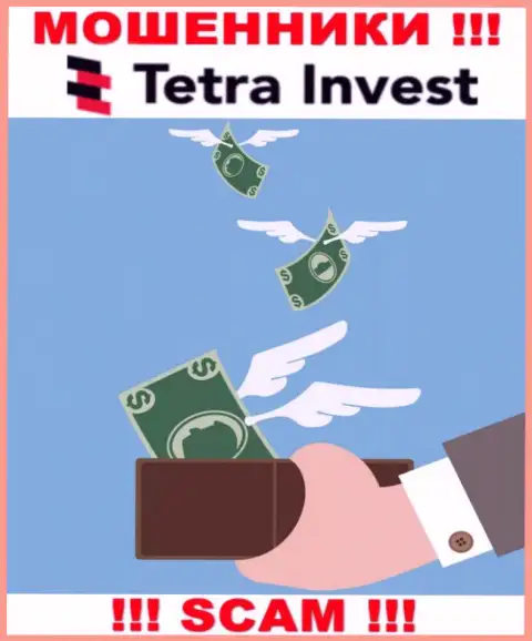 Если вдруг ожидаете доход от совместной работы с организацией Tetra-Invest Co, тогда не дождетесь, данные мошенники сольют и Вас