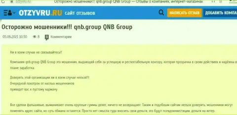 Держитесь от компании QNB Group подальше - целее будут Ваши финансовые средства и нервы тоже (отзыв из первых рук)