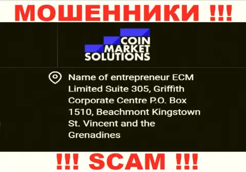 Coin Market Solutions - это МОШЕННИКИ, отсиживаются в офшоре по адресу - Сьюит 305, Корпоративный Центр Гриффитш, ПО Бокс 1510, Бичмонт Кингстаун, Сент-Винсент и Гренадины