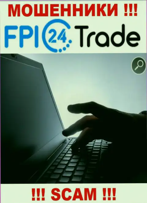 Вы можете оказаться очередной жертвой интернет воров из организации FPI 24 Trade - не отвечайте на вызов