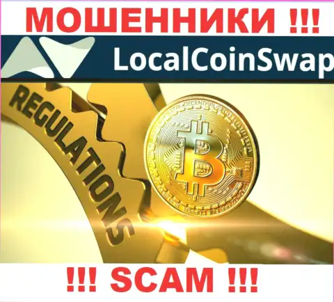Знайте, компания LocalCoinSwap Com не имеет регулятора - это МОШЕННИКИ !!!