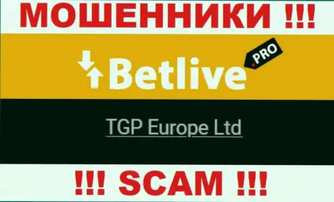 ТГП Европа Лтд - это владельцы незаконно действующей конторы БетЛайв Про