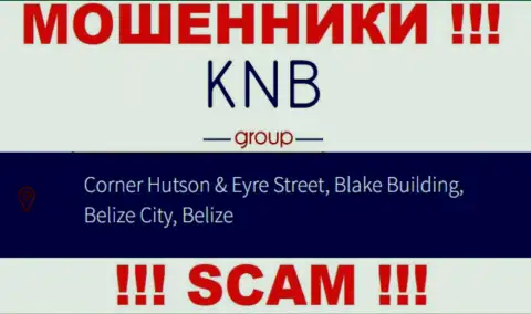 Финансовые активы из компании KNB Group вернуть назад не получится, потому что расположены они в офшорной зоне - Corner Hutson & Eyre Street, Blake Building, Belize City, Belize