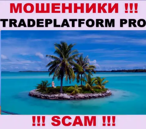 TradePlatform Pro - это мошенники !!! Сведения относительно юрисдикции своей организации не показывают