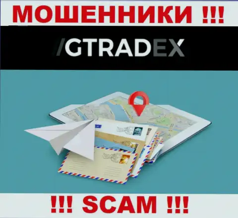 Мошенники GTradex избегают последствий за свои неправомерные манипуляции, так как не предоставляют свой адрес регистрации