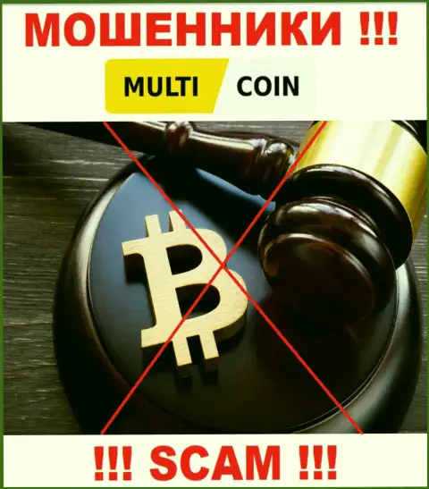 На сайте мошенников Multi Coin Вы не разыщите инфы об их регуляторе, его нет !!!